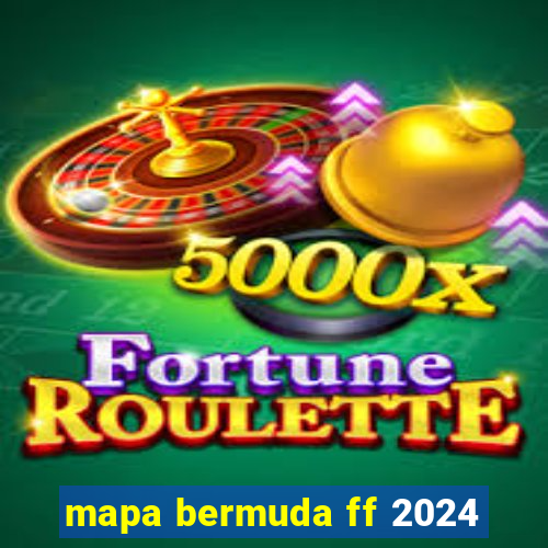 mapa bermuda ff 2024